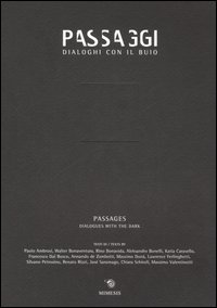 Passaggi. Dialoghi con il buio. Ediz. italiana e inglese