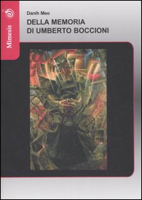 Della memoria di Umberto Boccioni. Ediz. illustrata