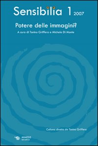 Sensibilia. Vol. 1: Potere delle immagini?