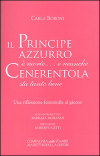 Il principe azzurro è morto... e neanche Cenerentola sta tanto bene