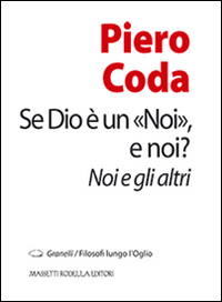 Se Dio è un «Noi», e noi? Noi e gli altri