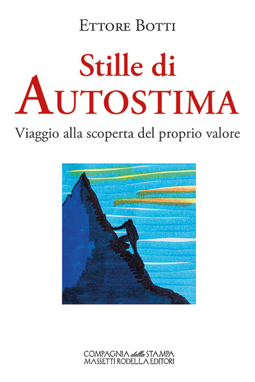 Stille di autostima. Viaggio alla scoperta del proprio valore. Ediz. integrale