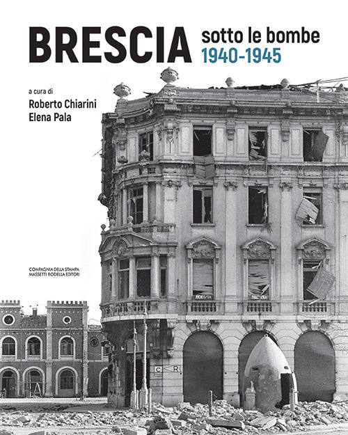 Brescia sotto le bombe (1940-1945)