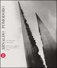 Arnaldo Pomodoro. Sculptures 1962-2000. Dans les jardins du Palais-Royal Paris. Ediz. illustrata