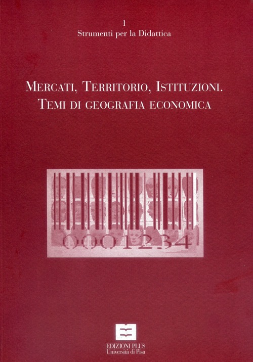 Mercati, territori, istituzioni. Temi di geografia economica