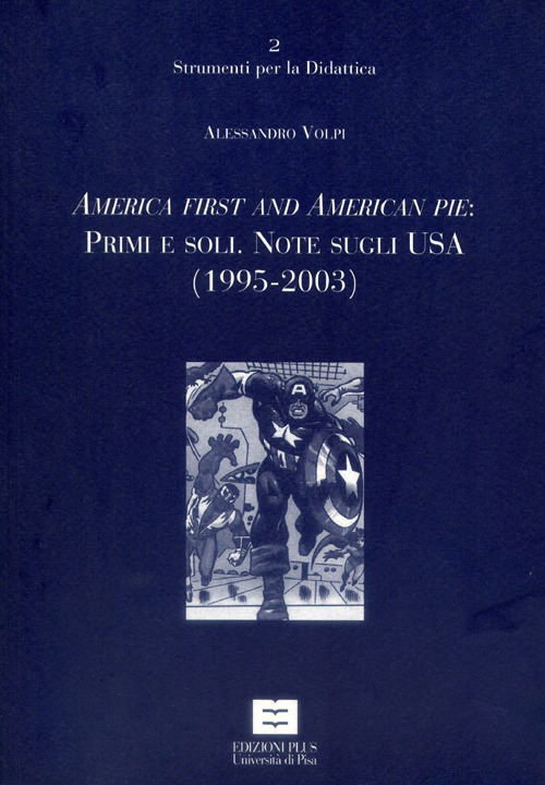 America first and American pie: primi e soli. Note sugli Usa (1995-2003)