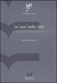 Le voci nella rete. Per una sociologia delle comunità virtuali