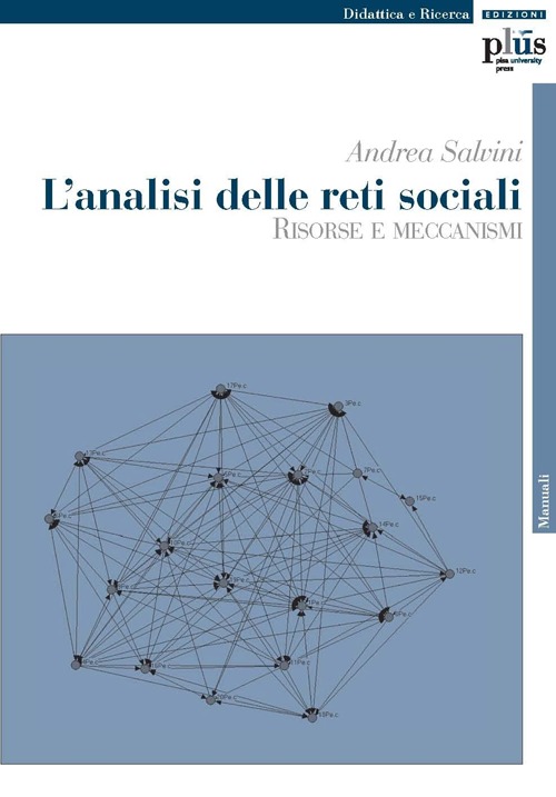 L'analisi delle reti sociali. Risorse e meccanismi