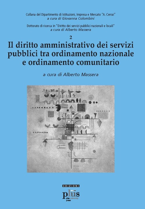 Il diritto amministrativo dei servizi pubblici tra ordinamento nazionale e ordinamento comunitario