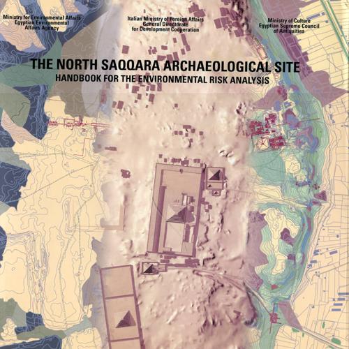 The north Saqqara archaelogical site. Handbook for the environmental risk analysis. Ediz. illustrata