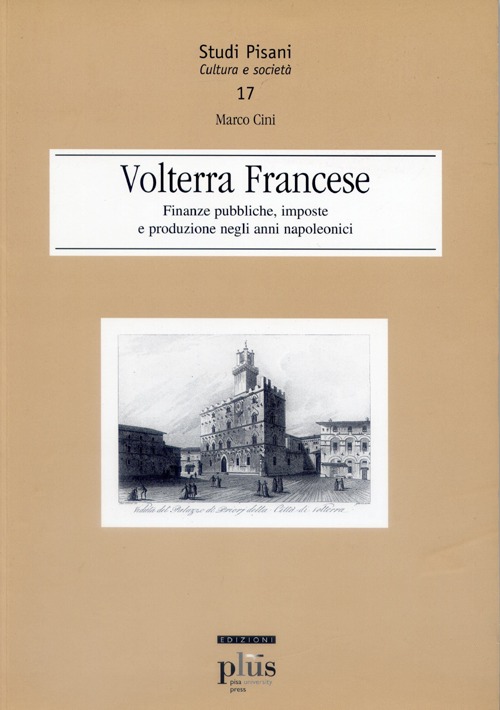 Volterra francese. Finanze pubbliche, imposte e produzione negli anni napoleonici