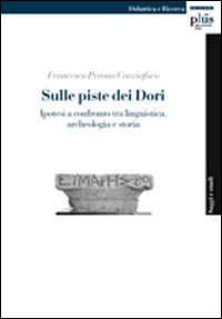 Sulle piste dei Dori. Ipotesi a confronto tra linguistica, archeologia e storia