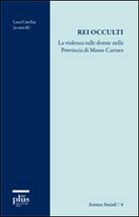 Rei occulti. La violenza sulle donne nella provincia di Massa-Carrara