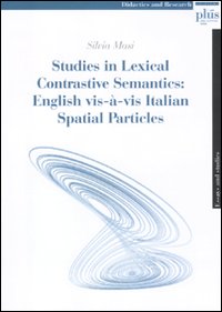 Studies in lexical contrastive semantics: English vis-à-vis Italian spatial particles