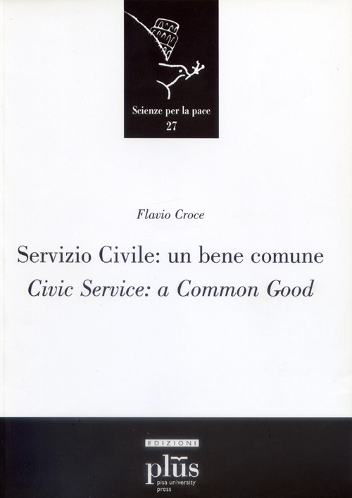 Servizio civile: un bene comune. Civic service: a common good. Ediz. bilingue