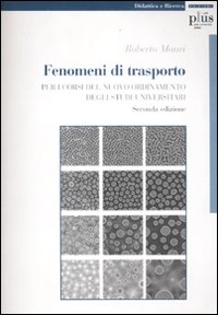 Fenomeni di trasporto. Per i corsi del nuovo ordinamento degli studi universitari