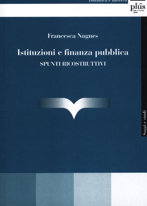 Istituzioni e finanza pubblica. Spunti ricostruttivi