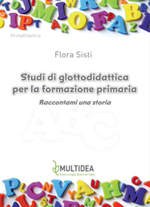 Studi di glottodidattica per la formazione primaria. Raccontami una storia