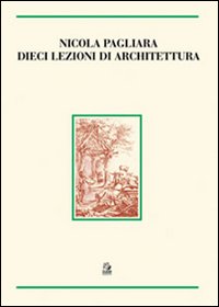 Dieci lezioni di architettura. Ediz. illustrata