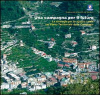 Una campagna per il futuro. La strategia per lo spazio rurale nel piano territoriale della Campania