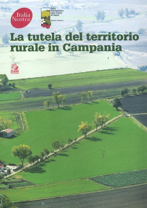 La tutela del territorio rurale in Campania