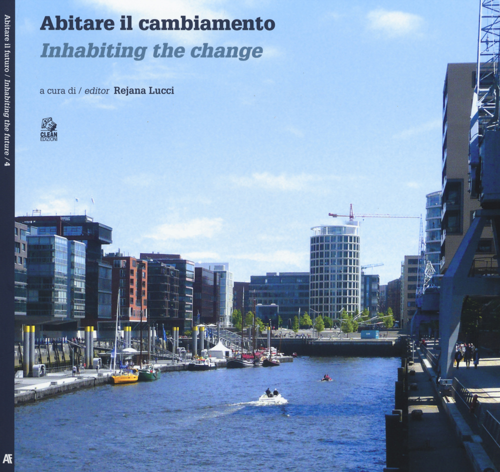 Abitare il cambiamento-Inhabiting the change. Ediz. bilingue