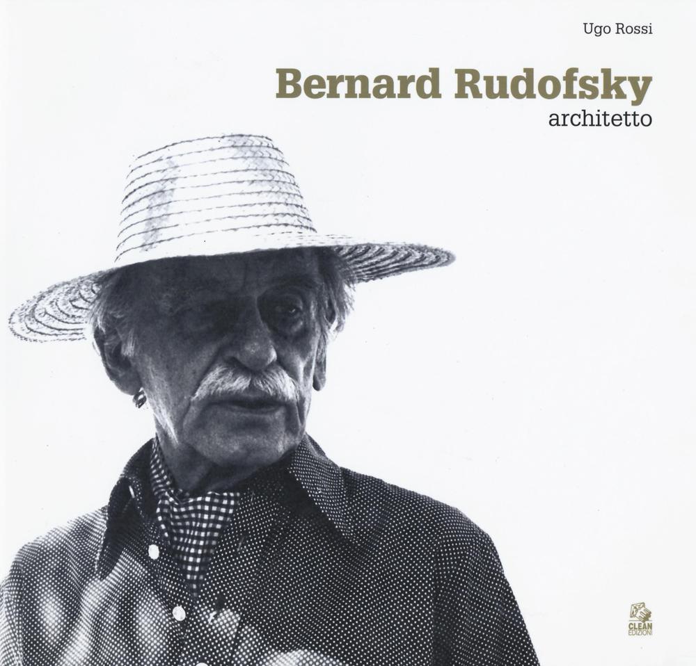 Bernard Rudofsky architetto