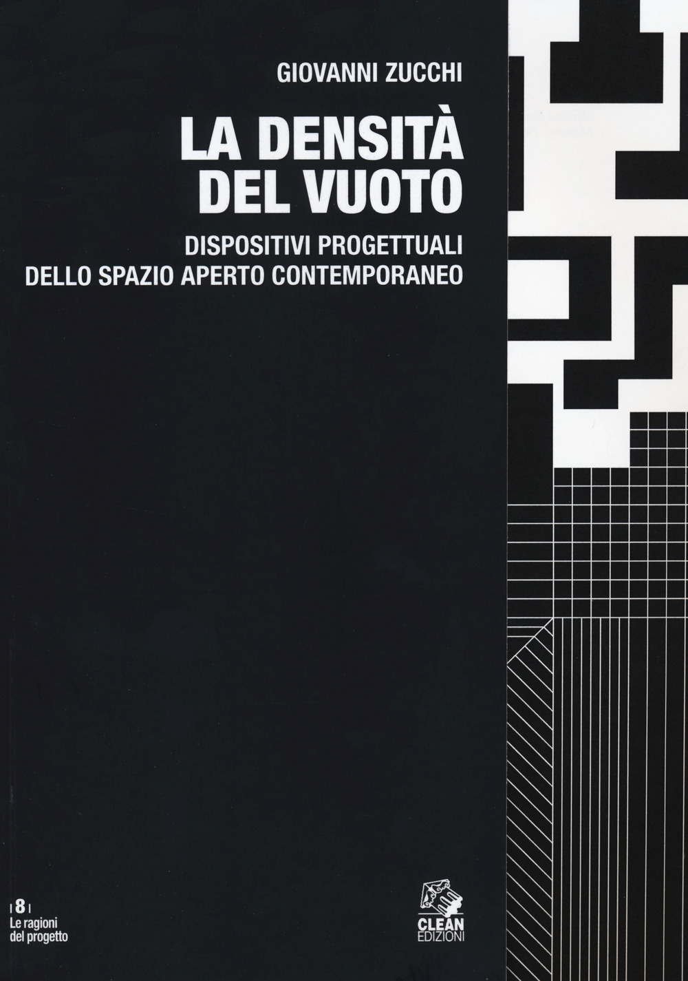 La densità del vuoto. Dispositivi progettuali dello spazio aperto contemporaneo