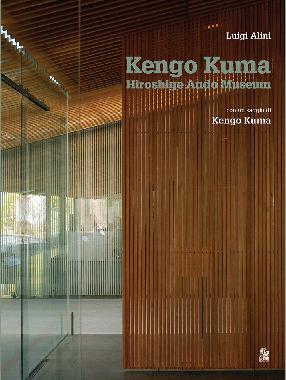 Kengo Kuma. Hiroshige Ando Museum Nakagawa-naki Bato. Ediz. italiana