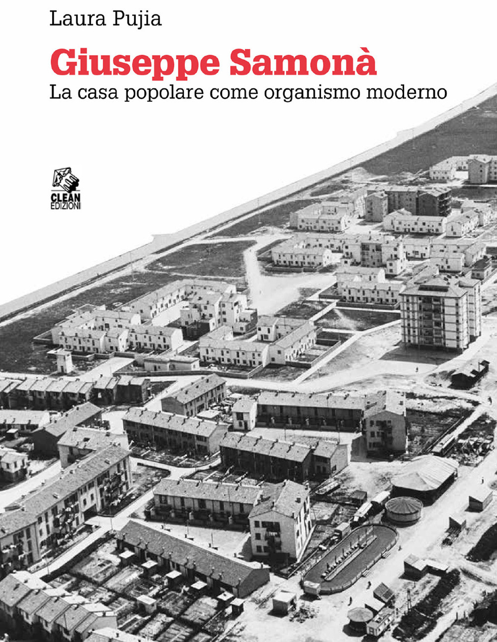 Giuseppe Samonà. La casa popolare come organismo moderno