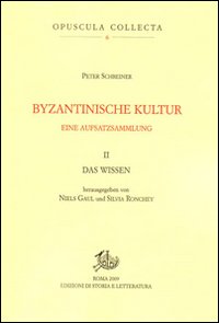 Byzantinische kultur. Eine aufsatzsammlung. Vol. 2: Das wissen