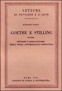 Goethe e Stilling. Ovvero pietismo e romanticismo nella prima autobiografia