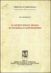 La società rurale arcaica di Cittadella e Camposampiero