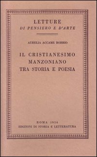 Il cristianesimo manzoniano tra storia e poesia