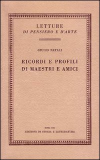 Ricordi e profili di maestri e amici