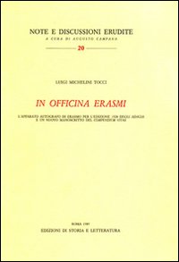 In officina Erasmi. L'apparato autografo di Erasmo per l'edizione 1528 degli«Adagia»