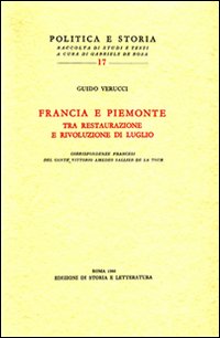 Francia e Piemonte tra Restaurazione e rivoluzione di luglio. Corrispodenze francesi del conte Vittorio Amedeo Sallier de la Tour