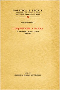 L'inquisizione a Napoli. Il processo agli ateisti (1688-1697)