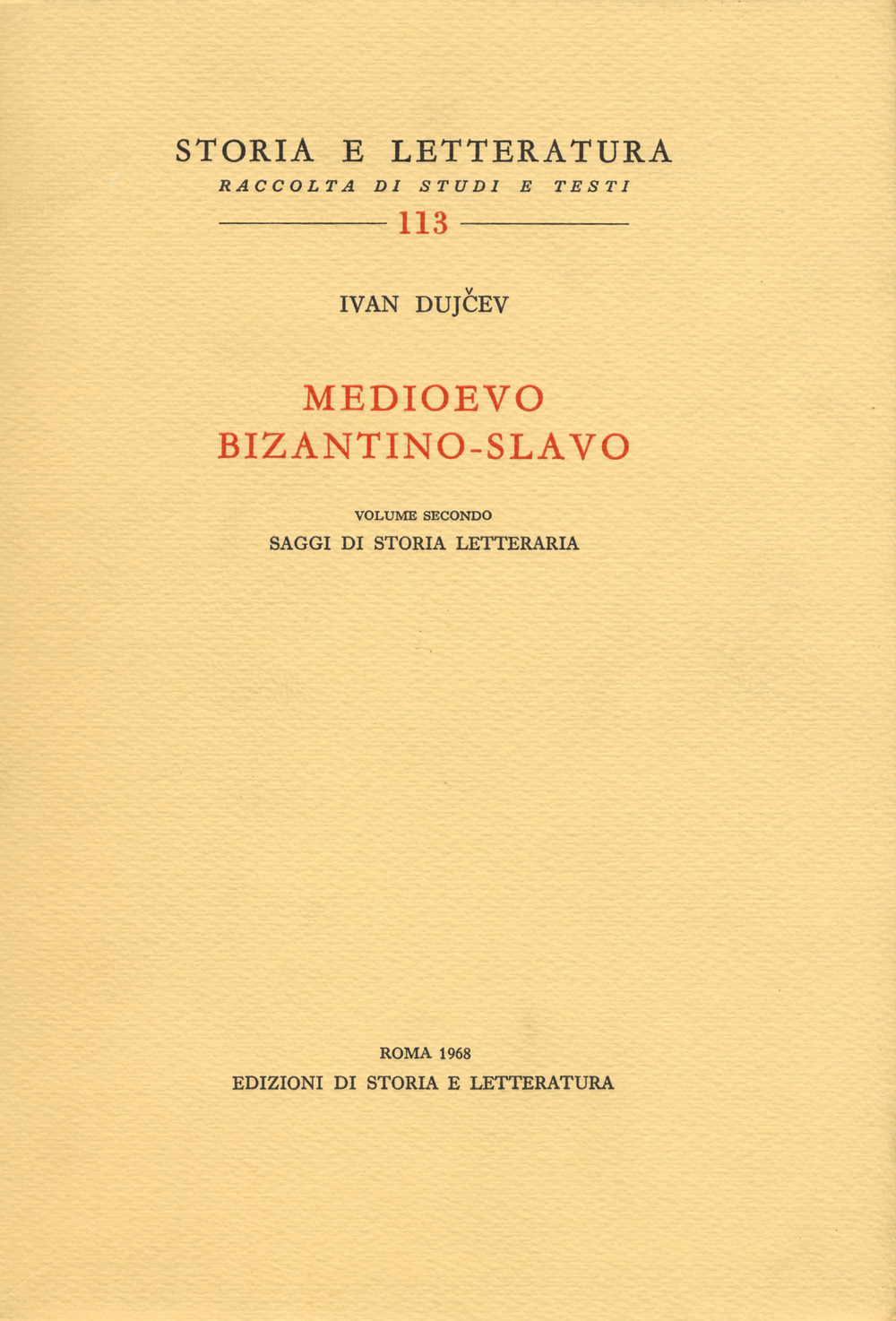 Medioevo bizantino-slavo. Vol. 2: Saggi di storia letteraria