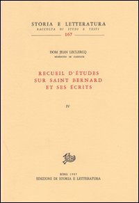 Recueil d'études sur saint Bernard et ses écrits. Vol. 4