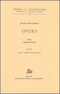 Opera. Vol. 3: Ars versificatoria-Gloassario-Indici