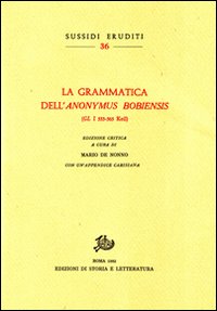 La grammatica dell'«Anonymus Bobiensis» (GL 533-565 Keil)