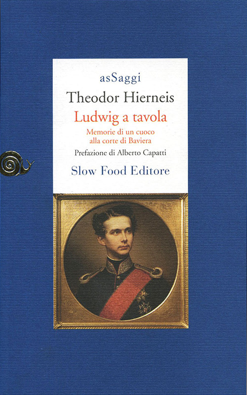 Ludwig a tavola. Memorie di un cuoco alla corte di Baviera