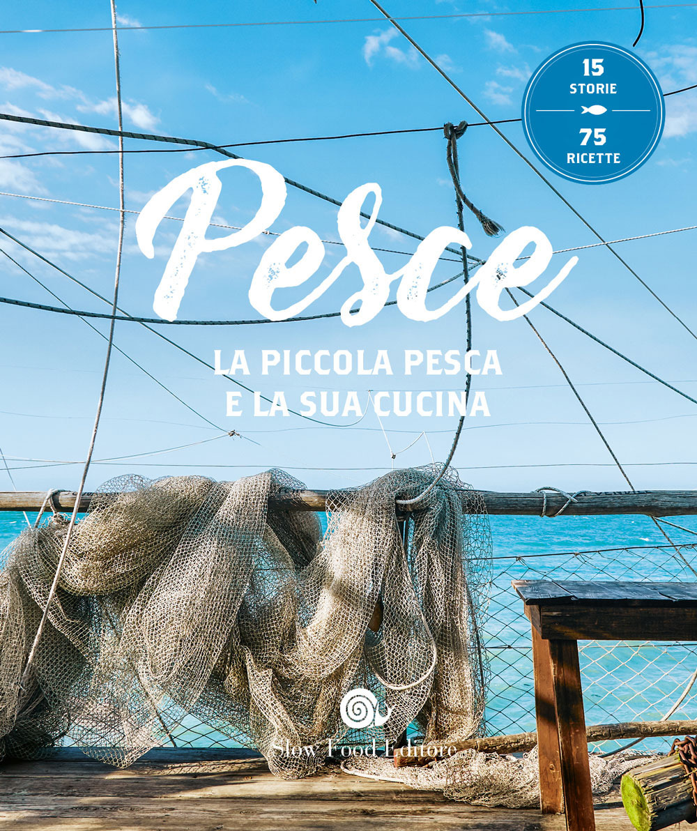 Pesce. La piccola pesca e la sua cucina