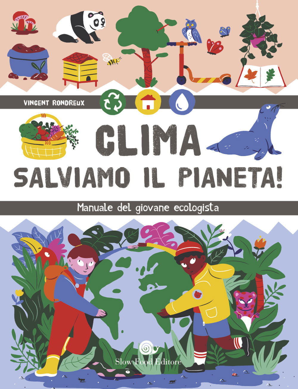 Clima. Salviamo il pianeta! Manuale del giovane ecologista