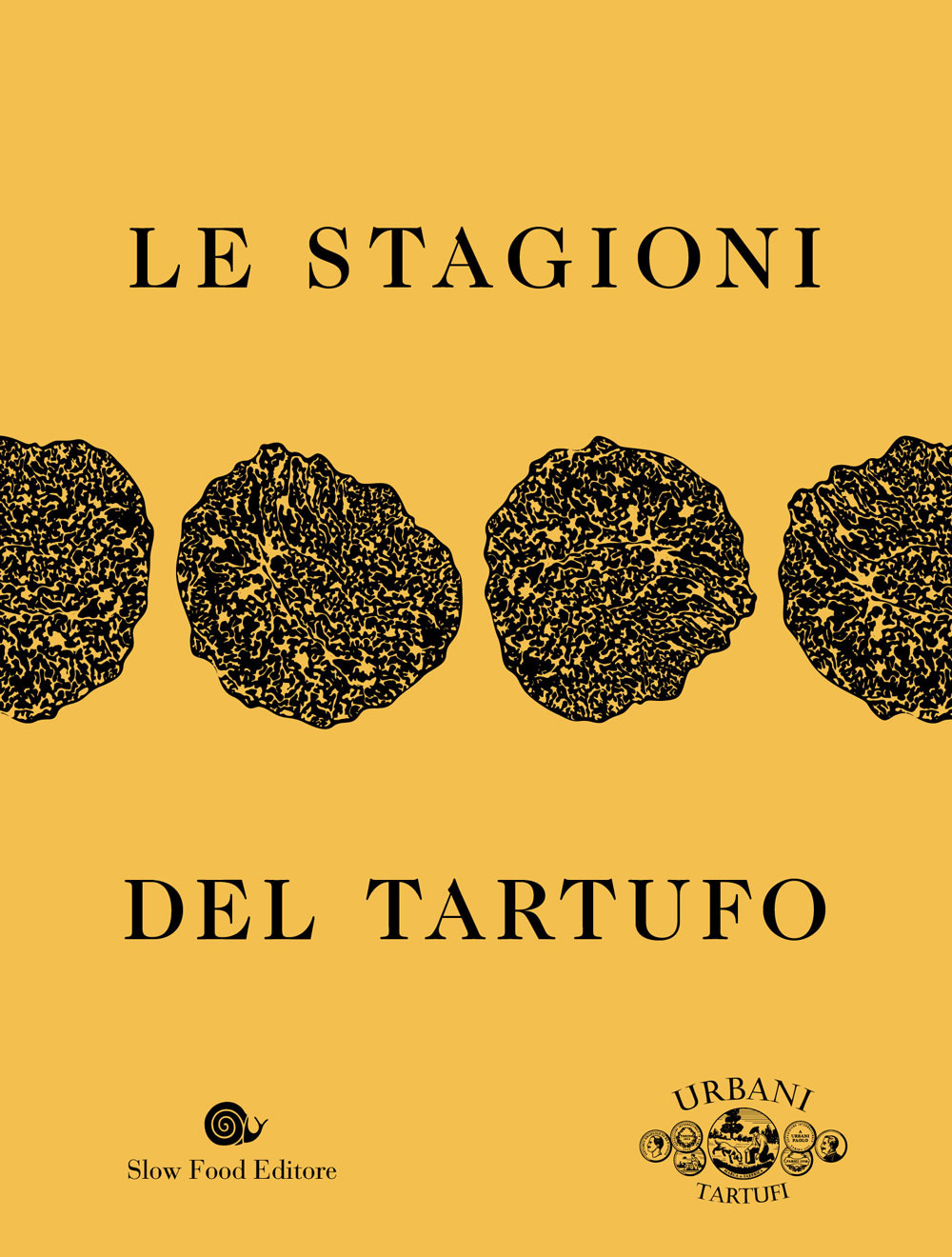 Le stagioni del tartufo. Ediz. illustrata