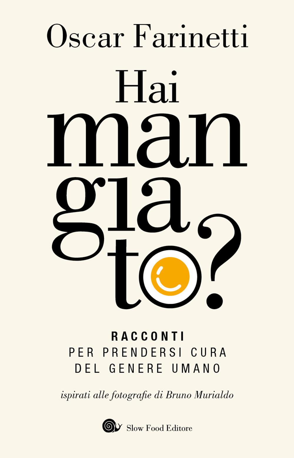 Hai mangiato? Racconti per prendersi cura del genere umano