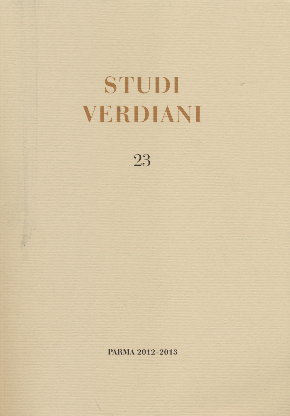 Studi verdiani (2012-2013). Ediz. multilingue. Vol. 23