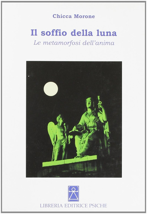 Il soffio della luna. Le metamorfosi dell'anima