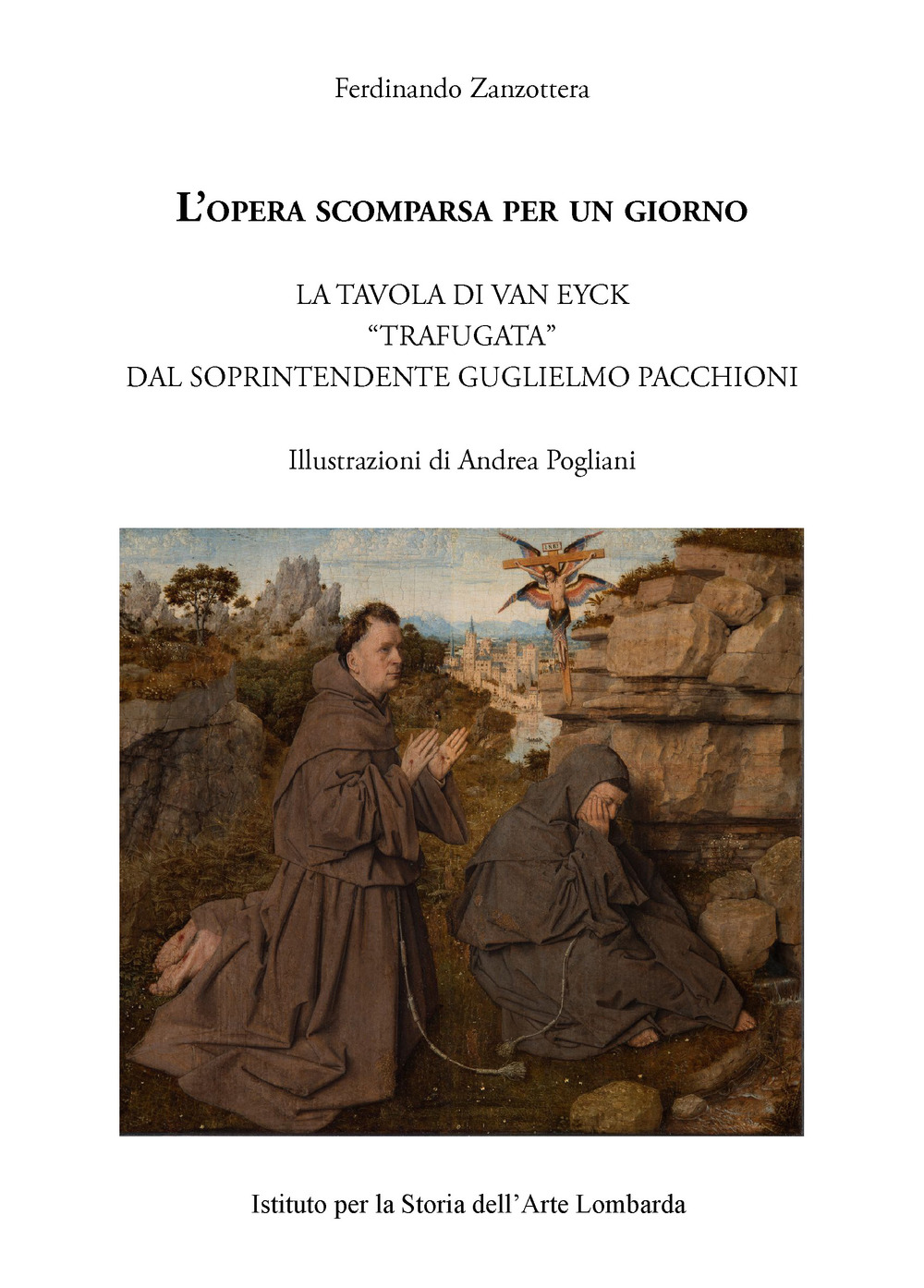 L'opera scomparsa per un giorno. La tavola di Van Eyck «trafugata» dal soprintendente Guglielmo Pacchioni